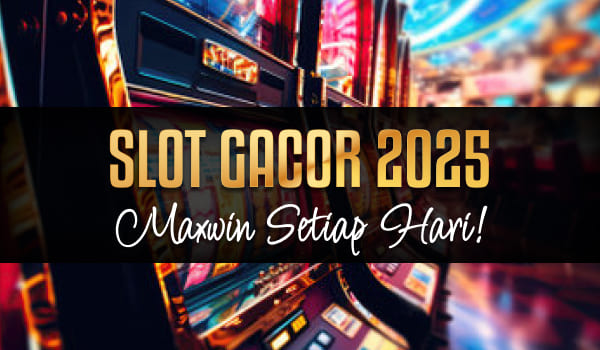 Slot Online Paling Gacor 2025: Maxwin Setiap Hari Bukan Lagi Mimpi!