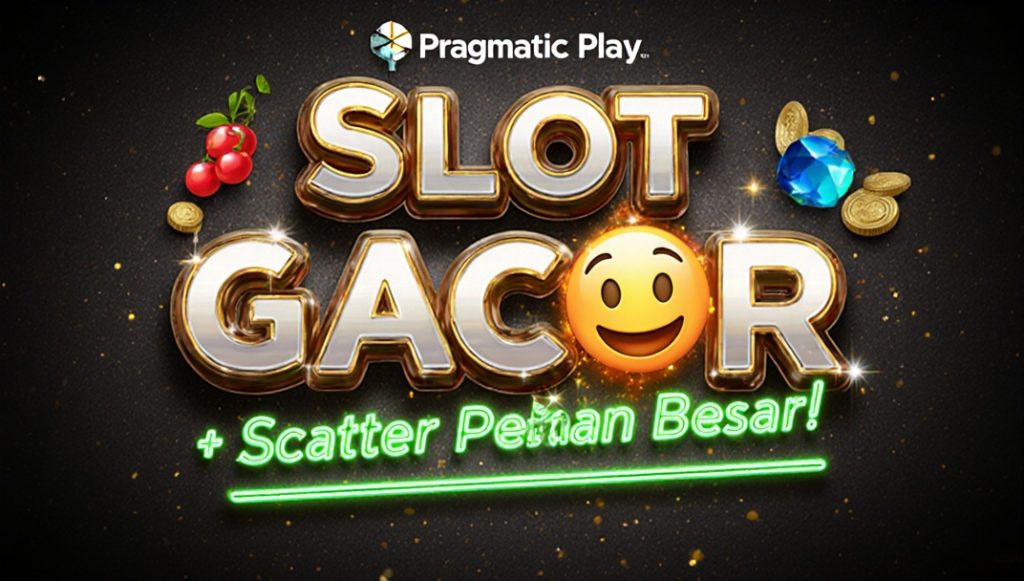 Slot Pragmatic Play 2025: Tips Maxwin dan Jackpot Scatter Paling Gacor